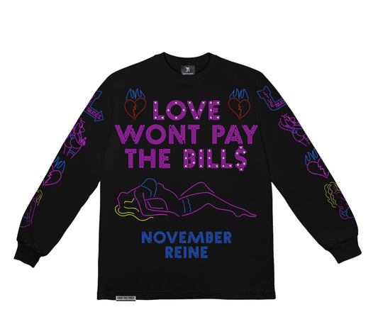 LOVE WONT PAY THE BILL$" LUXURY HEAVYWEIGHT LS TEE BLACK